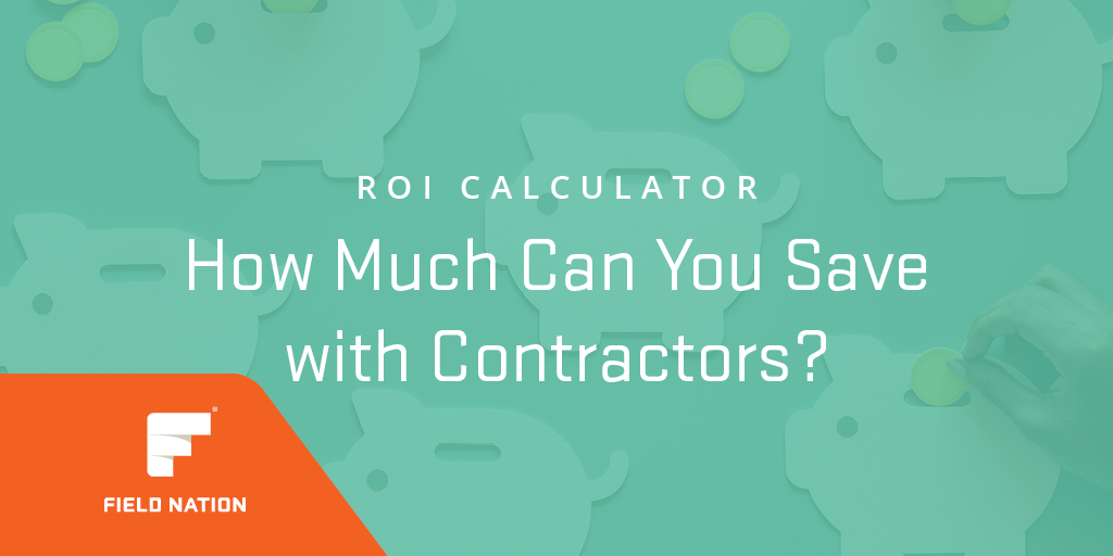 Contingent Labor Cost Savings Calculator Field Service Companies