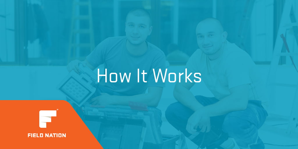 How Field Nation Works Connecting Businesses with Technicians