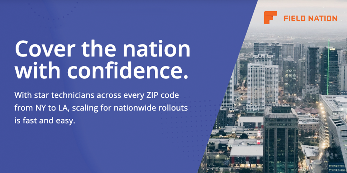 Nationwide field service rollouts Field Nation