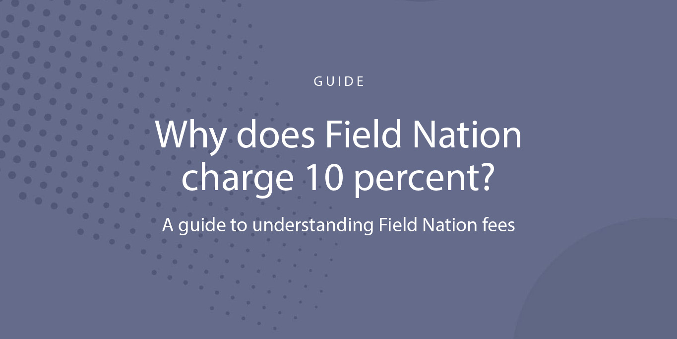 |Field Nation app on a smartphone|connected brain|Understanding Field Nation fees: A guide for technicians||Why does Field Nation charge 10 percent?